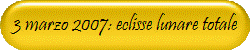 3 marzo 2007: eclisse lunare totale