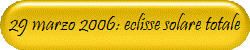 29 marzo 2006: eclisse solare totale